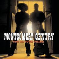 Montgomery Gentry - You Do Your Thing